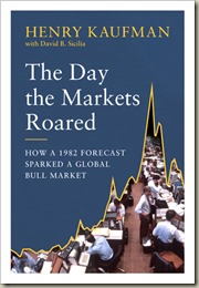 HenryKaufman_.TheDayTheMarketsRoared_BookCover