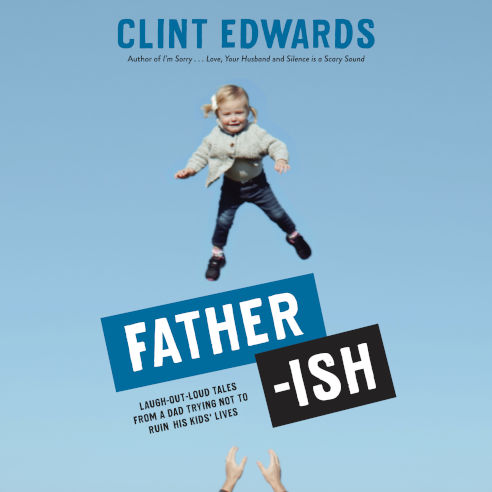 Fatherish Clint Edwards